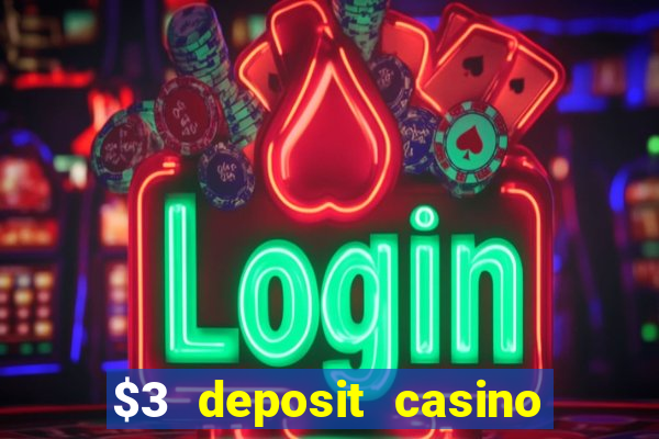 $3 deposit casino nz 2022