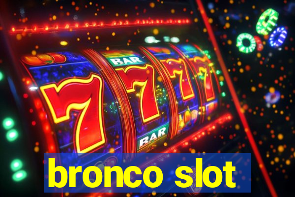 bronco slot