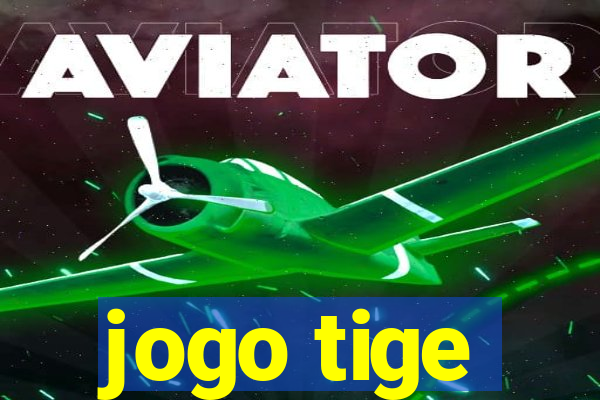 jogo tige