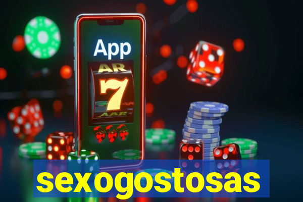 sexogostosas