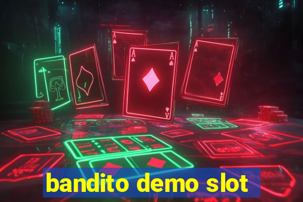 bandito demo slot