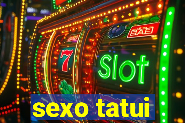 sexo tatui