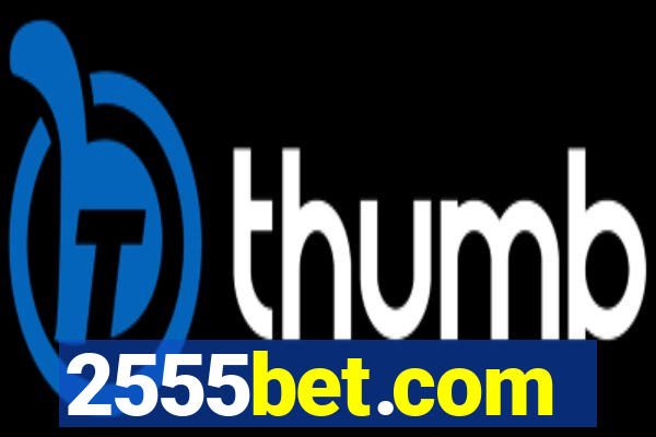 2555bet.com