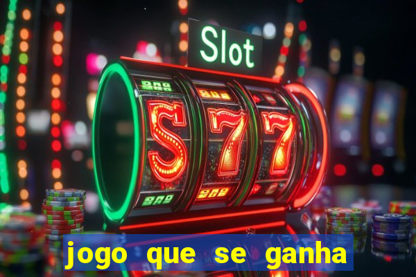 jogo que se ganha dinheiro de verdade