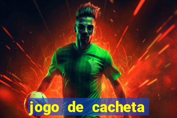 jogo de cacheta online valendo dinheiro