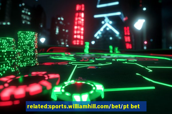 related:sports.williamhill.com/bet/pt bet