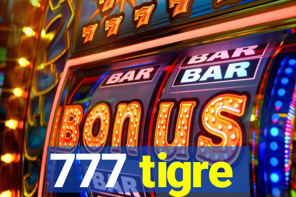 777 tigre