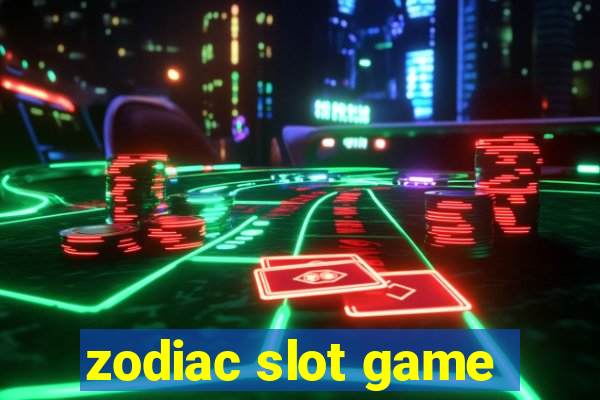 zodiac slot game