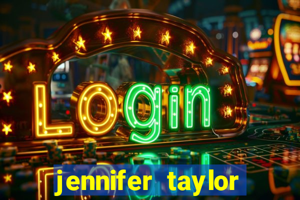 jennifer taylor paul taylor