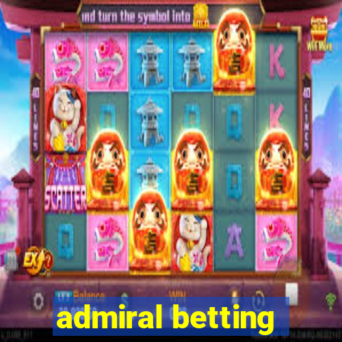 admiral betting