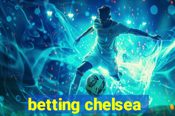 betting chelsea