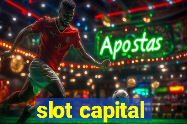 slot capital