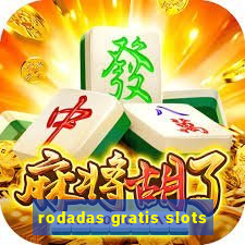 rodadas gratis slots