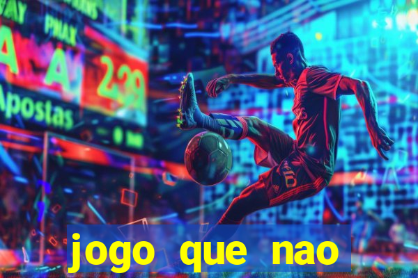 jogo que nao precisa depositar