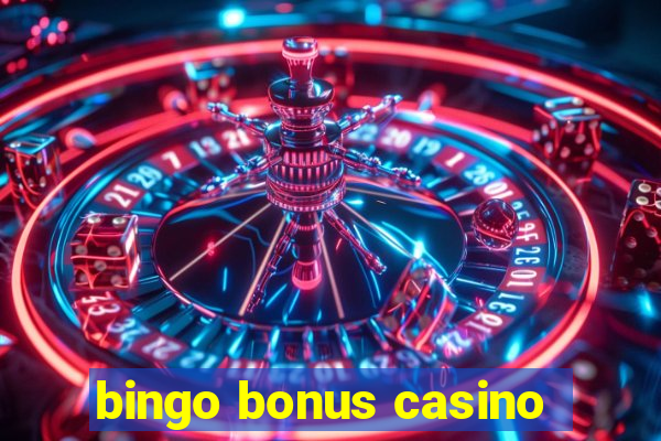 bingo bonus casino