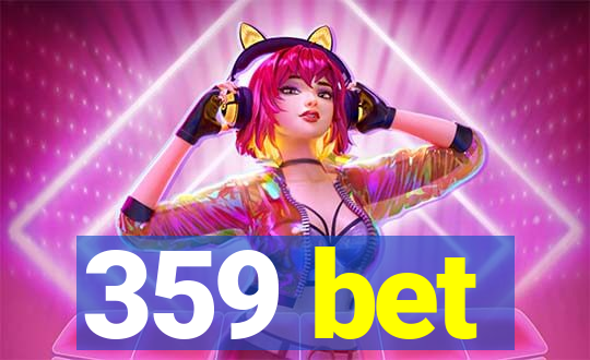 359 bet