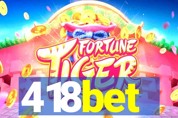 418bet