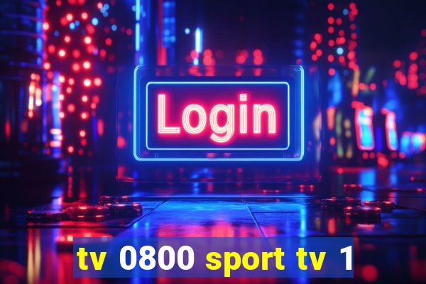 tv 0800 sport tv 1