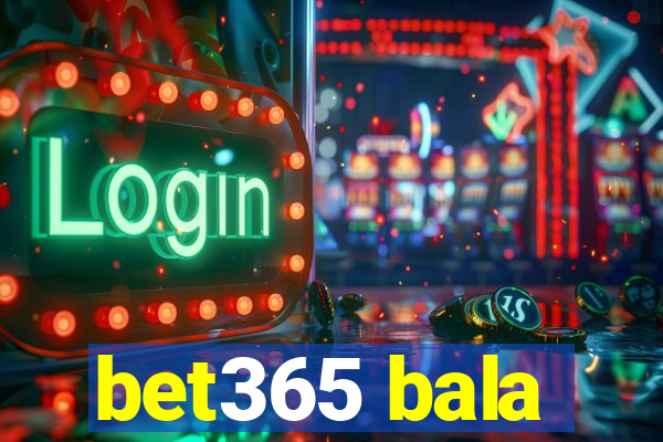 bet365 bala