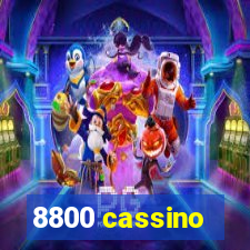 8800 cassino