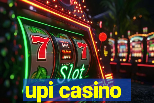 upi casino