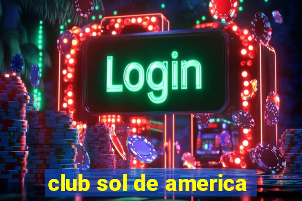 club sol de america