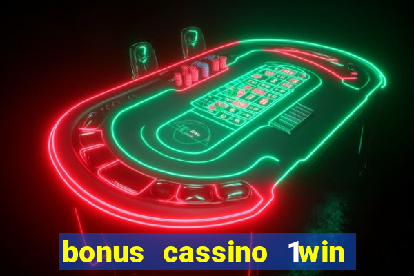 bonus cassino 1win como usar