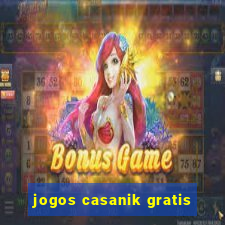 jogos casanik gratis