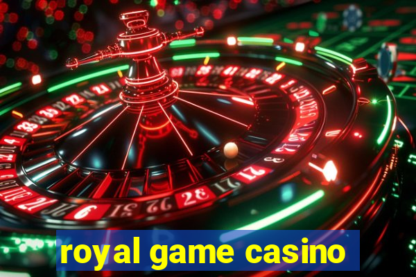 royal game casino