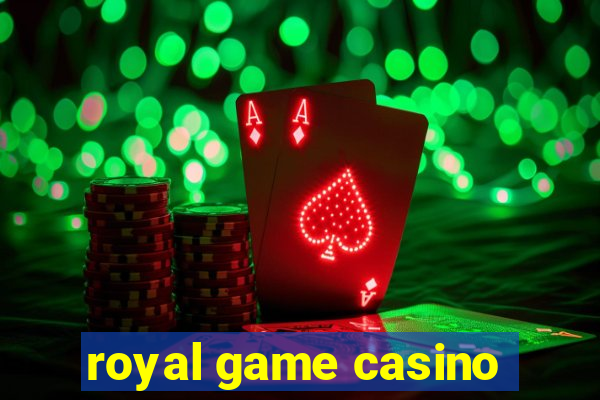 royal game casino