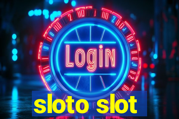 sloto slot