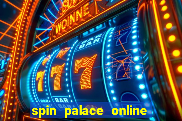 spin palace online casino reviews