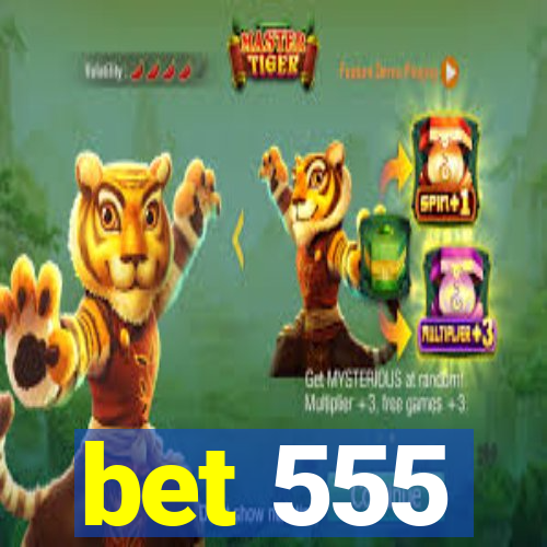 bet 555