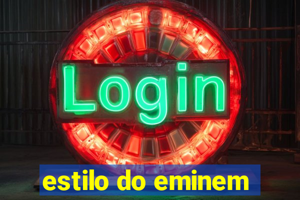 estilo do eminem