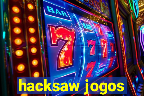 hacksaw jogos