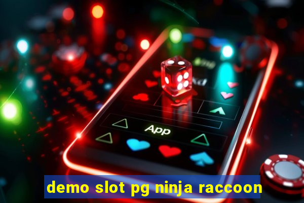 demo slot pg ninja raccoon