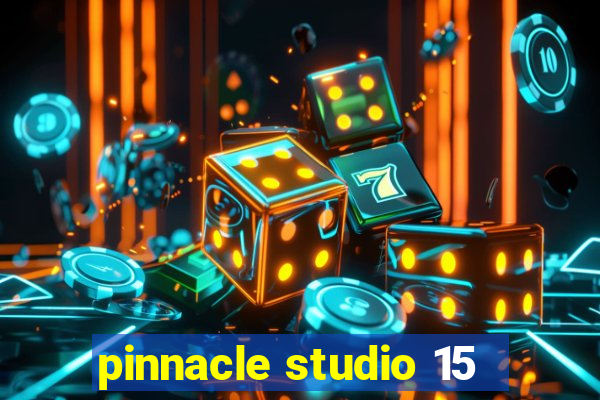 pinnacle studio 15