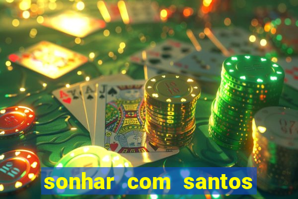 sonhar com santos de macumba