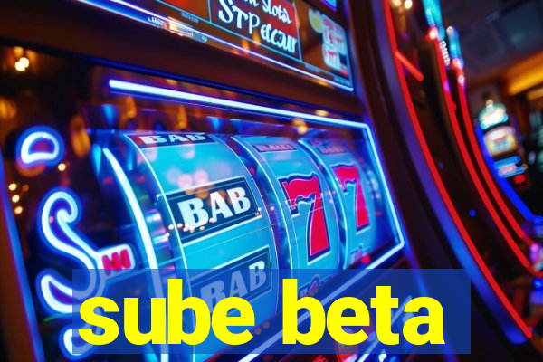 sube beta