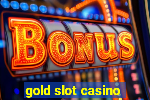 gold slot casino