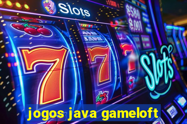 jogos java gameloft