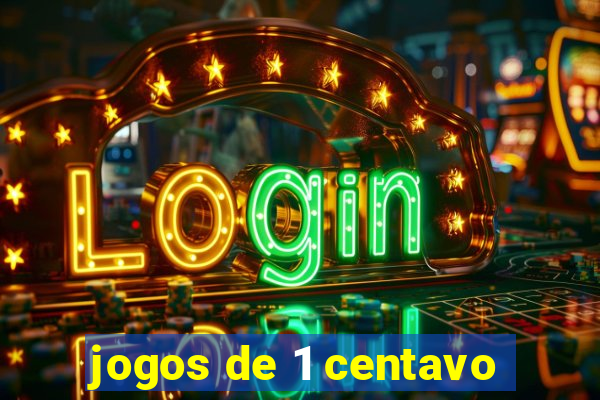 jogos de 1 centavo