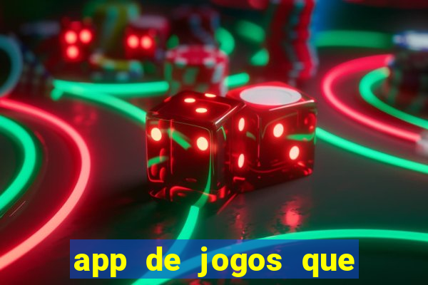 app de jogos que realmente pagam dinheiro