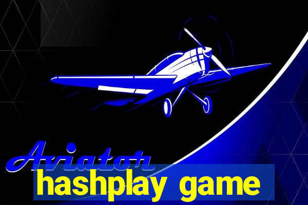 hashplay game