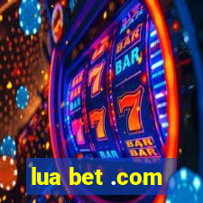 lua bet .com