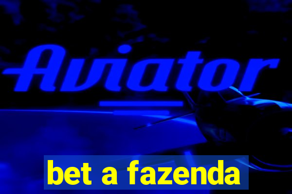 bet a fazenda