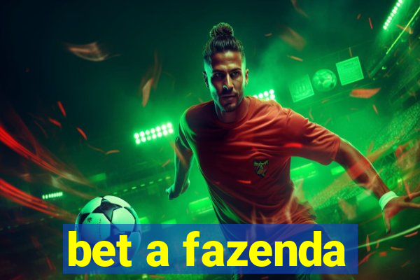 bet a fazenda