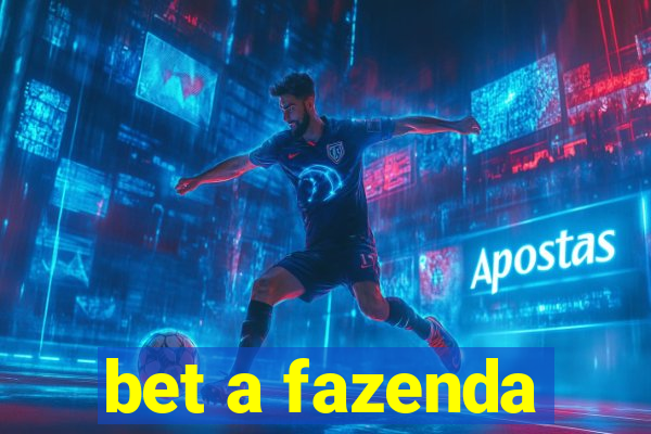 bet a fazenda