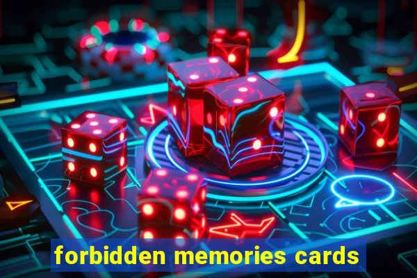 forbidden memories cards