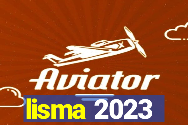 lisma 2023